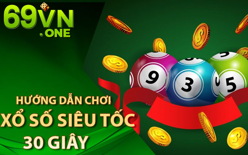 hướng-dẫn-chơi-xổ-số-siêu-tốc-30-giây