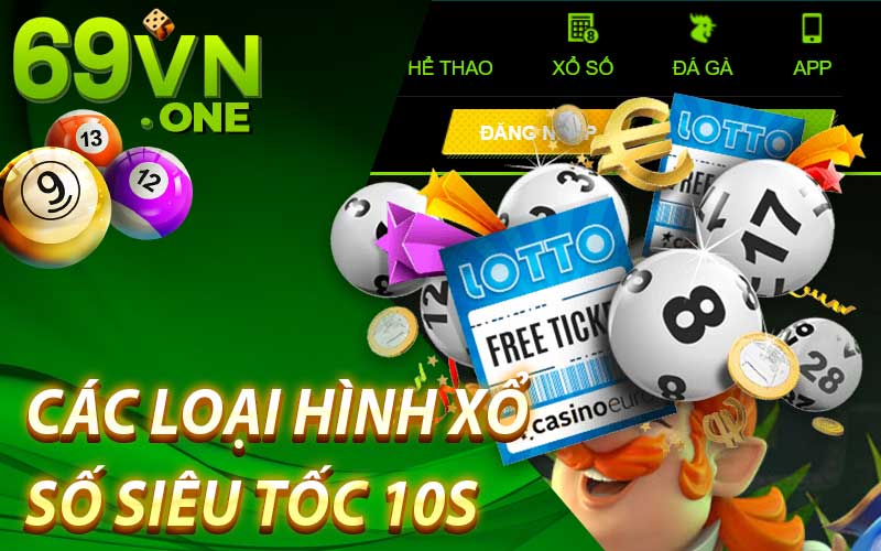 các loại hình xổ số siêu tốc 10s 